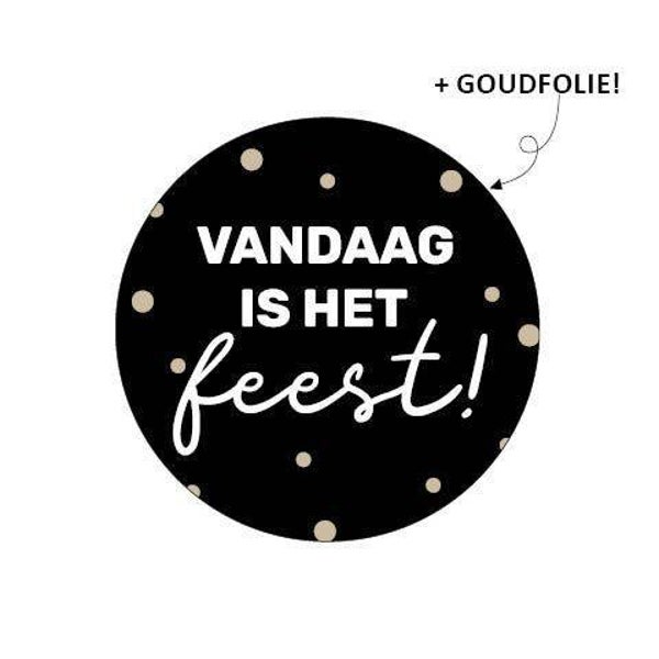 Kadosticker of sluitzegel 'Vandaag is het feest ' | 40mm