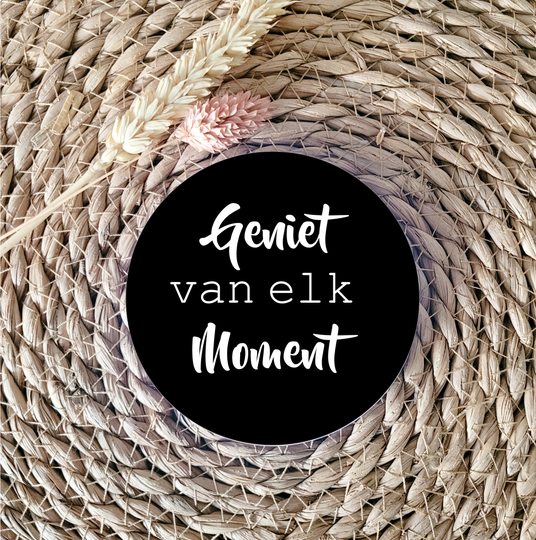 Onderzetter 'Geniet van elk moment' Zwart/Wit