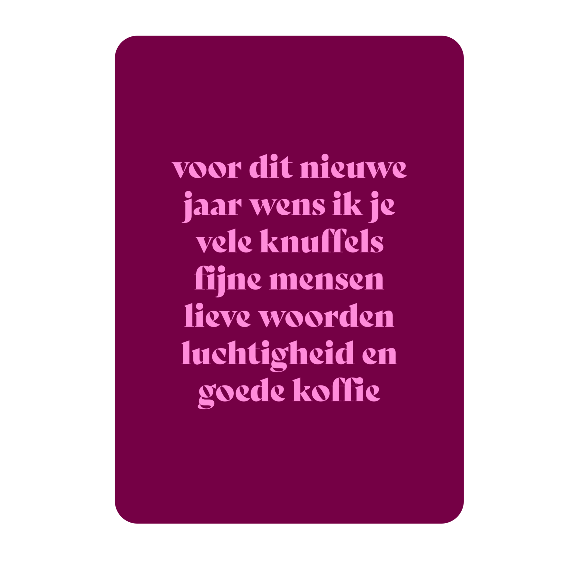 Ik wens je vele knuffels en fijne mensen