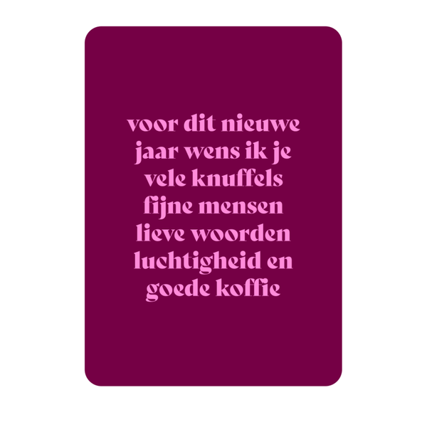 Ik wens je vele knuffels en fijne mensen