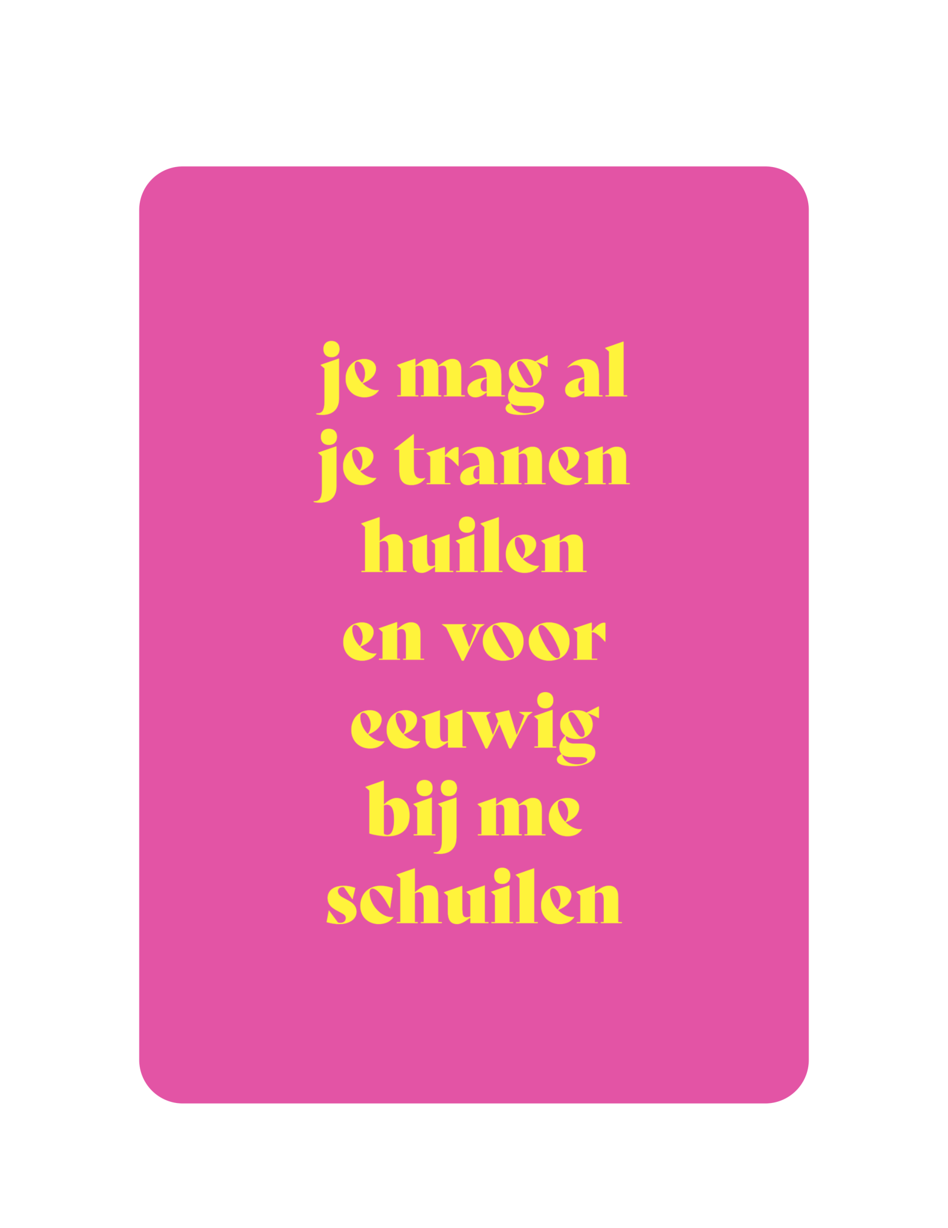 Voor eeuwig bij me schuilen