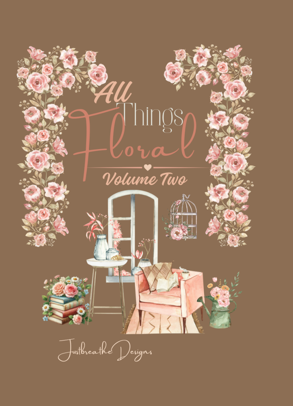 All Things Floral — Volume Two