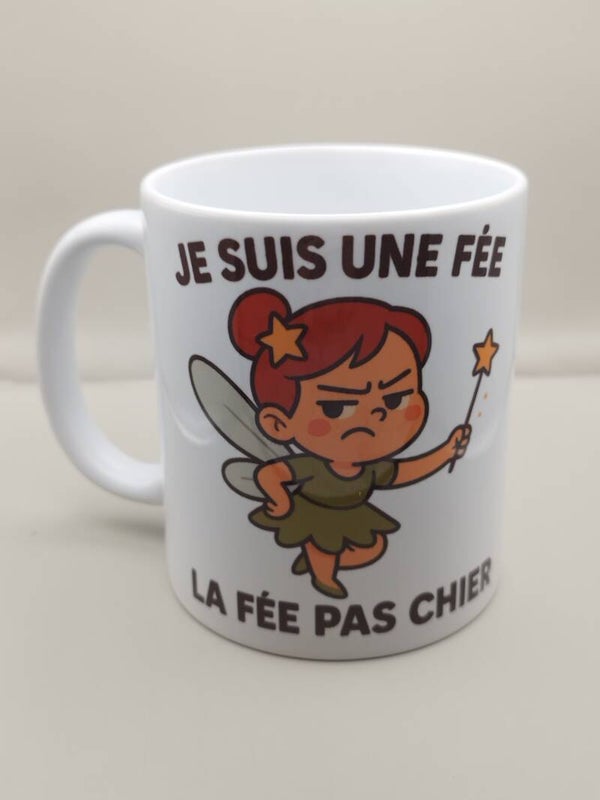 Mug “Je suis une fée, la fée pas chier”