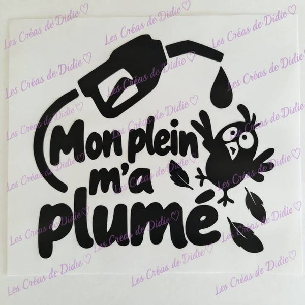 Sticker vinyle permanent – Mon plein m’a plumé