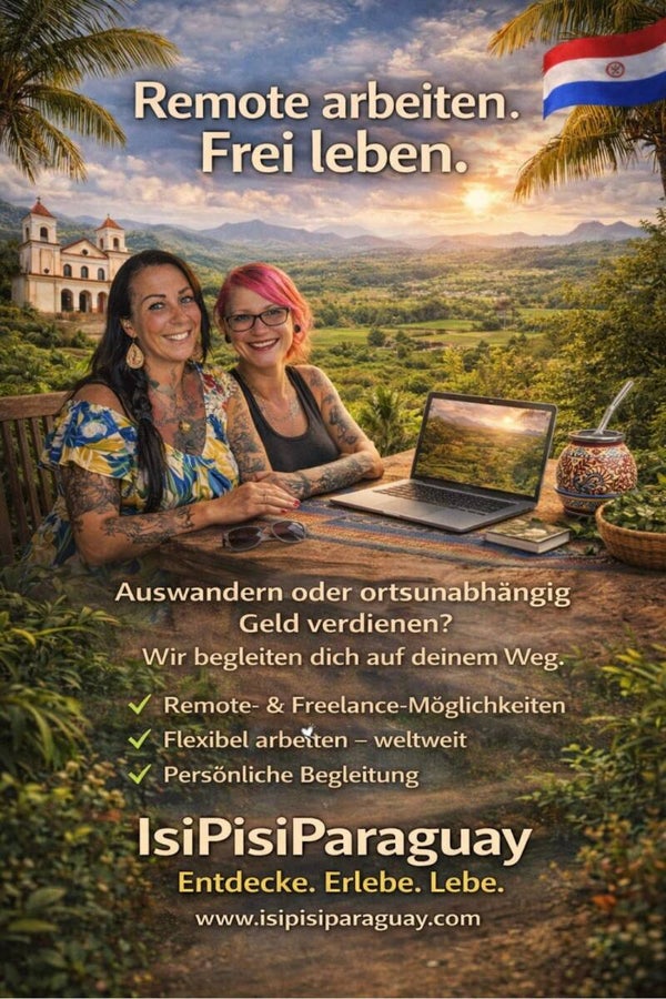 🌍 Arbeiten weltweit & Remote-Jobs mit IsiPisi Paraguay 🌍