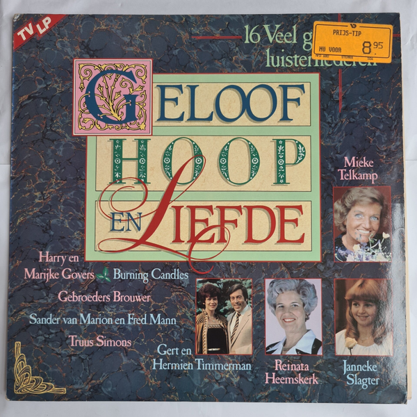 GELOOF HOOP EN LIEFDE 16 VEEL GEVRAAGDE LUISTERLIEDEREN (VINYL)