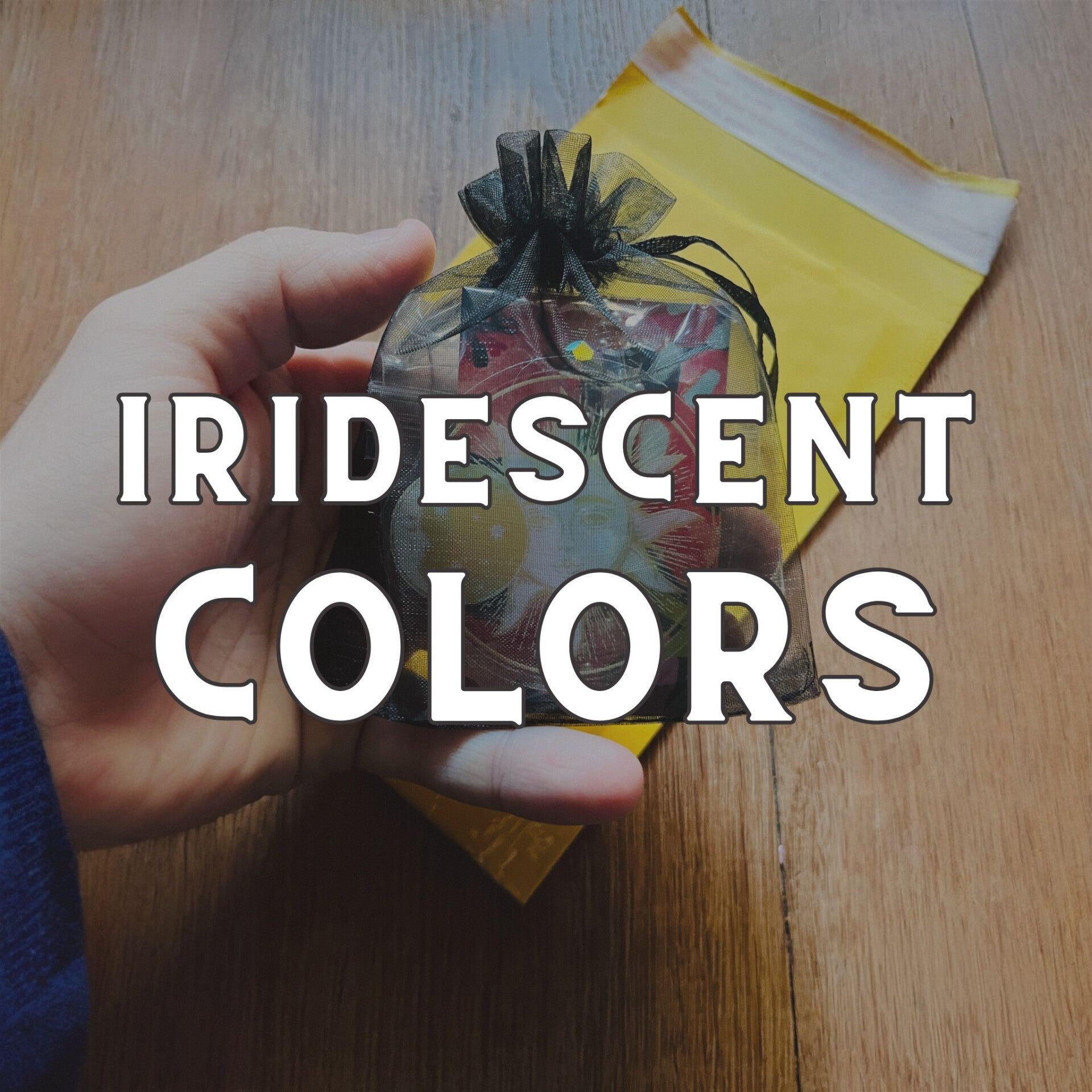 Mystery Bag: Iridescent Colors LIMITED