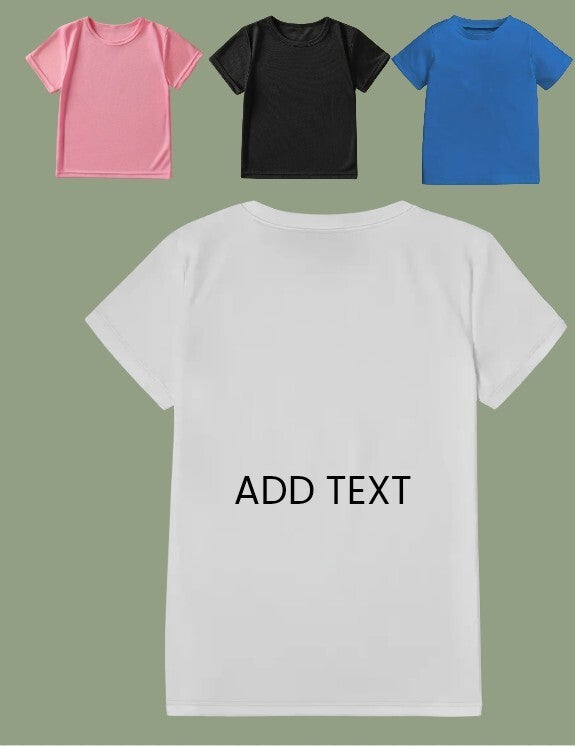 Kids personalised t-shirt. Add own text. Age 1 to 13 years