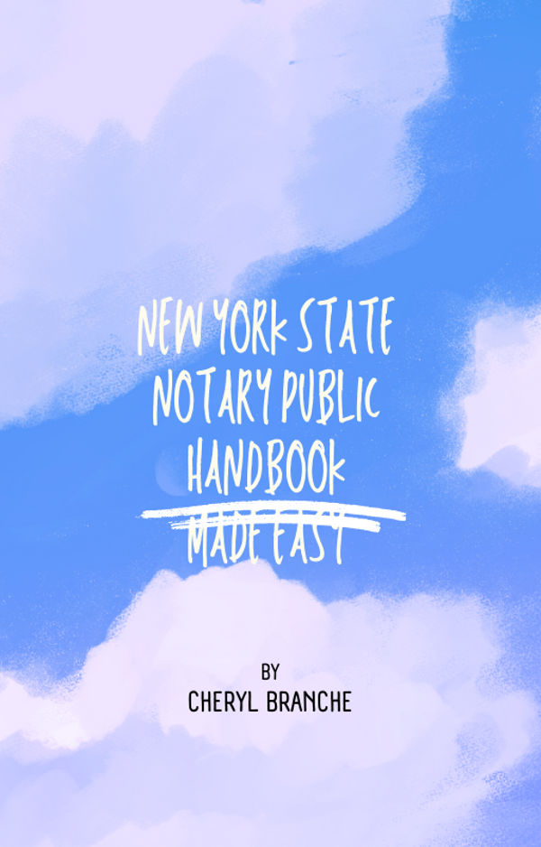 New York State Notary Public Handbook Made Easy by Cheryl Branche