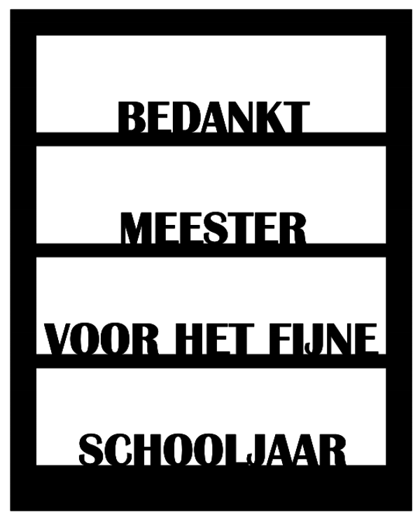 Element Raam "Bedankt Meester"