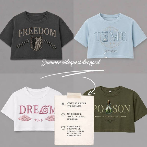 Summer Sidequest Drop – Limited Anime Streetwear Collection | Poison, Dream, Time & Freedom Crop Top / Oversized Tee