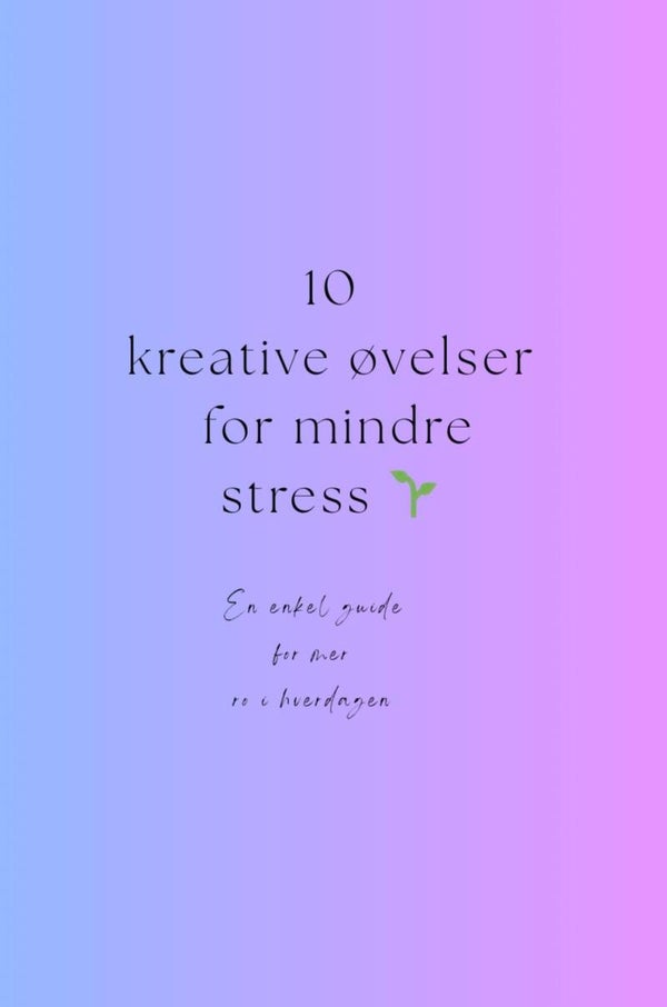 10 kreative øvelser for mindre stress