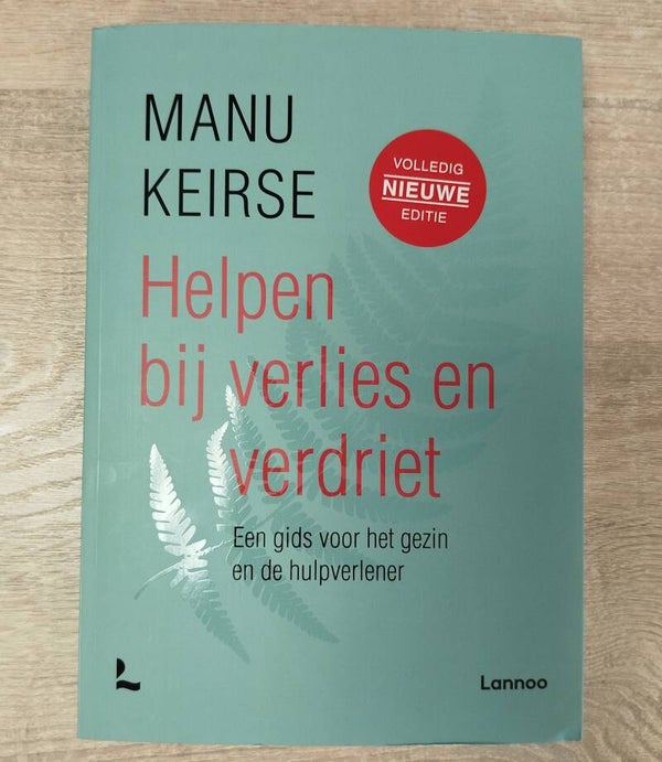 Helpen bij verlies en verdriet - Manu Keirse