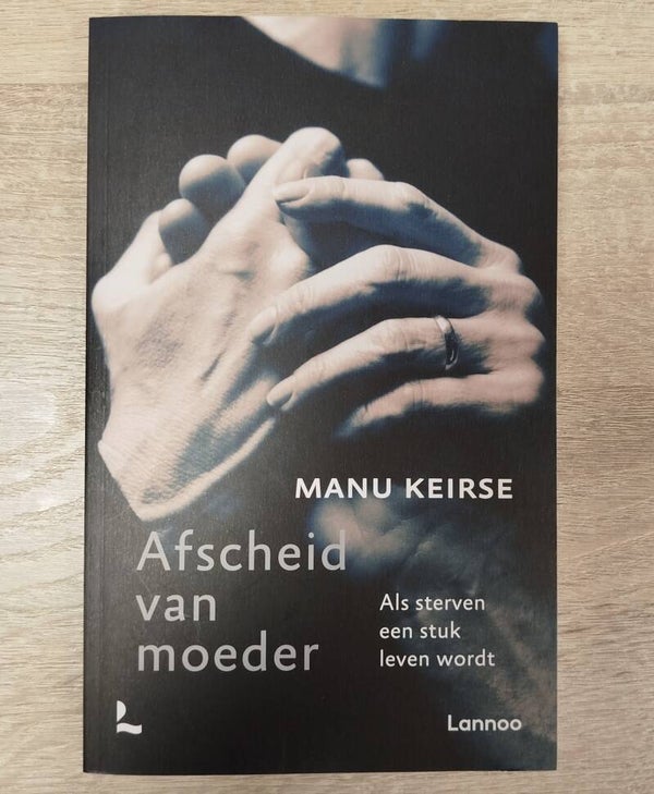 Afscheid van moeder - Manu Keirse