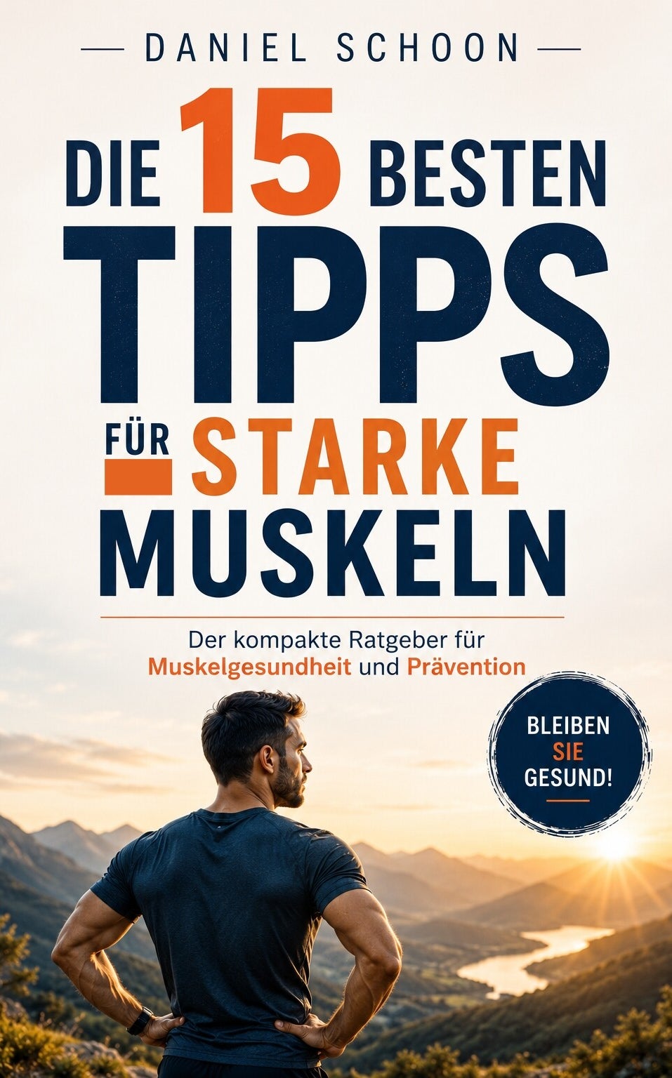 Buchcover Die 15 besten Tipps für starke Muskeln von Daniel Schoon