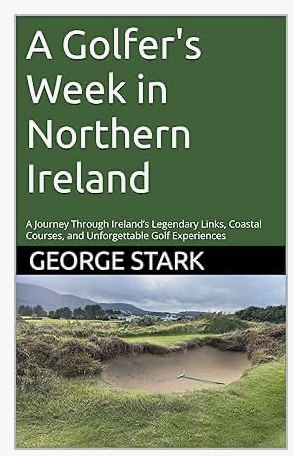 A Golfer's Week in Northern Ireland