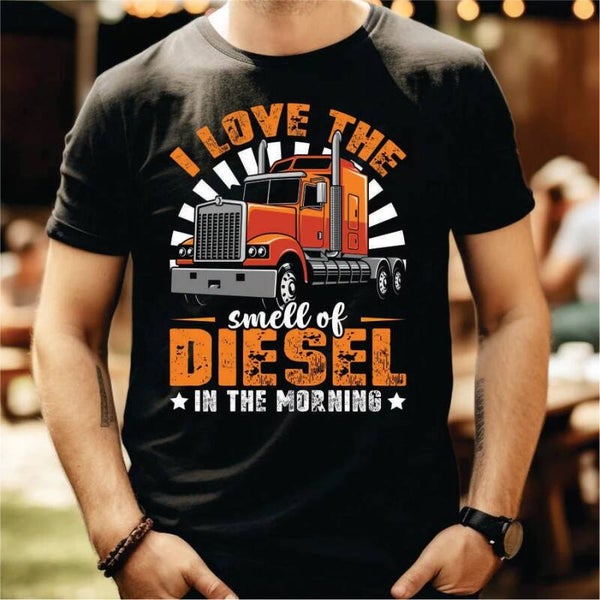 I Love The Smell Of Diesel In The Morning DTF Print