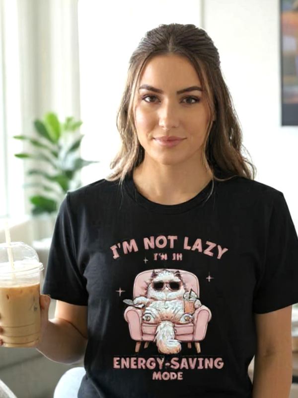 I'm Not Lazy I'm In Energy-Saving Mode DTF Print