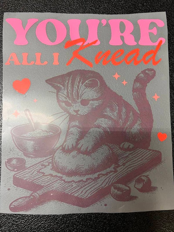 You're All I Knead Kitty Print