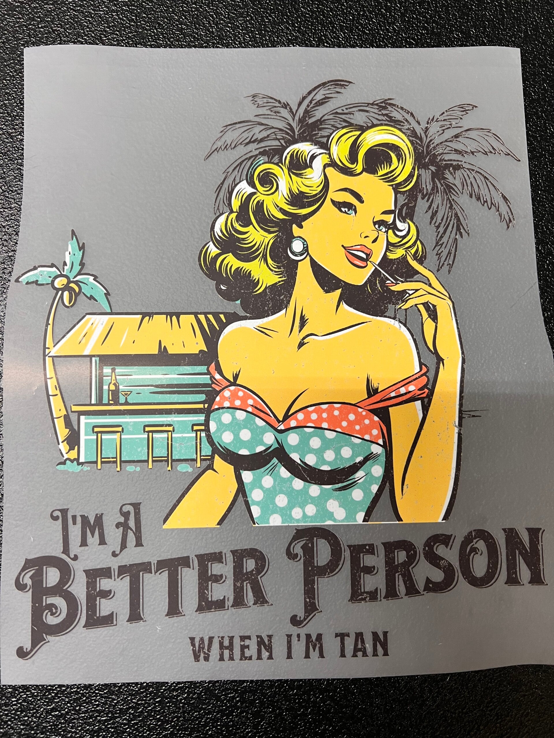 I'm A Better Person When I'm Tan Print