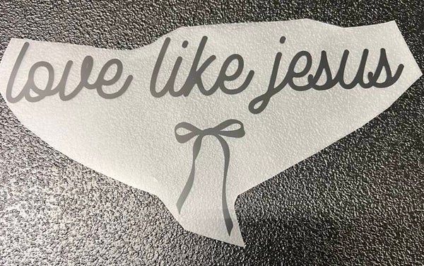 Love Like Jesus With Bow Print