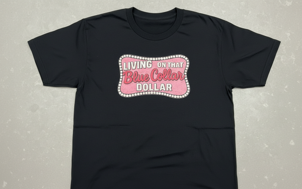 Living On That Blue Collar Dollar DTF Print