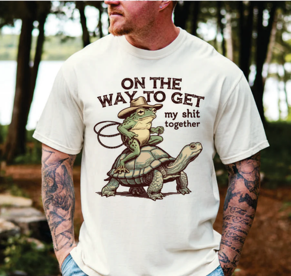 On The Way To Get My Shit Together DTF Print