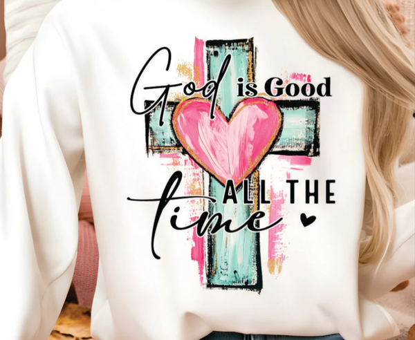 God Is Good All The Time Cross DTF Print