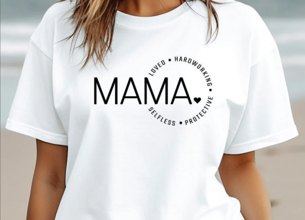 MAMA Loved Hardworking Selfless Protective