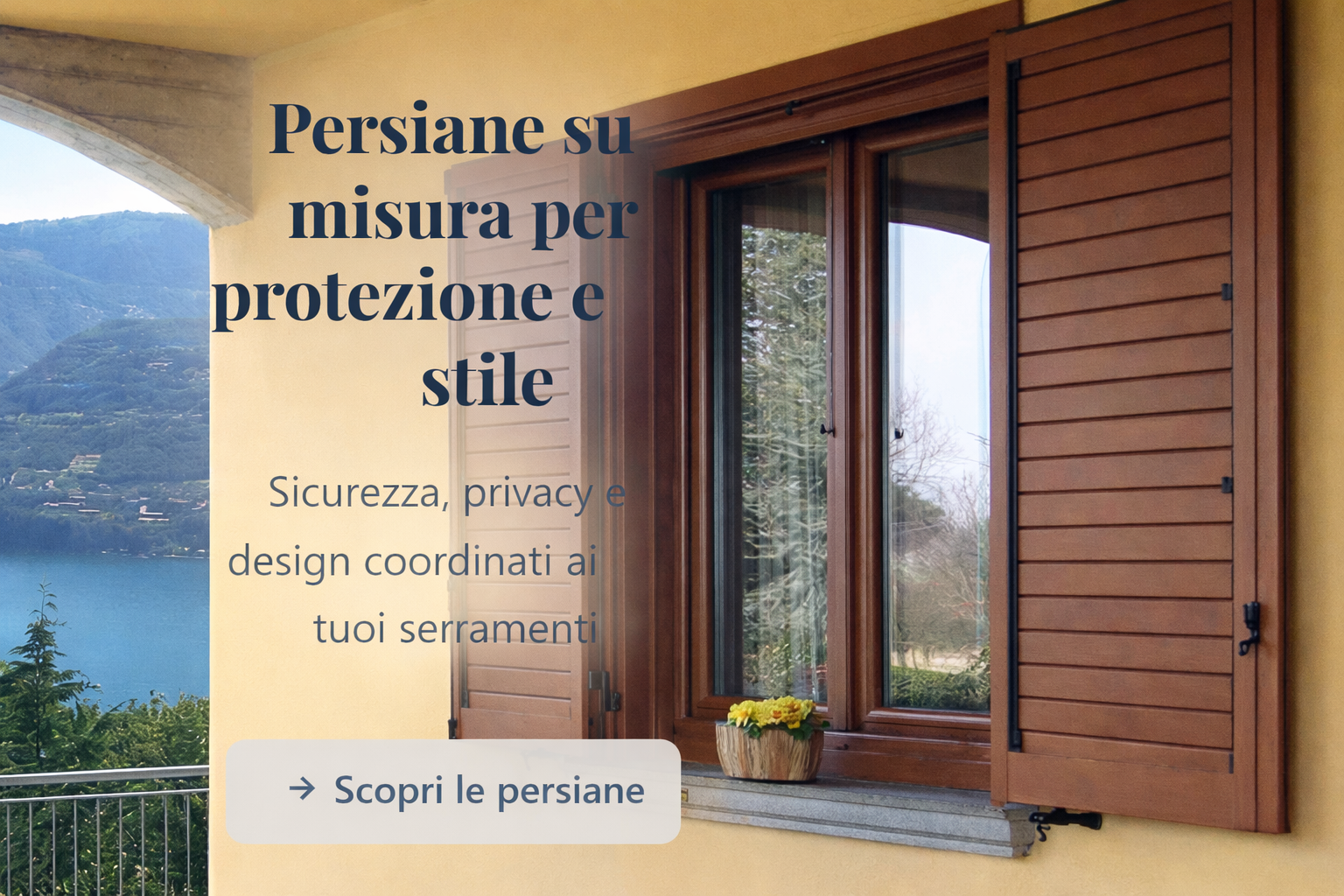 Persiane su misura per proteggere la casa dal sole, aumentare la sicurezza e migliorare comfort e privacy