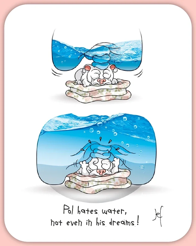Pol hates water, not even in his dreams !