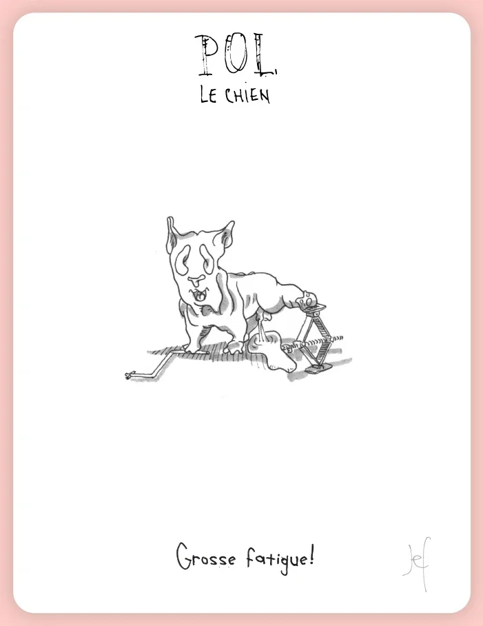 Grosse fatigue!