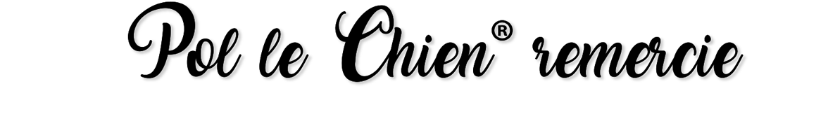 Pol le Chien® remercie