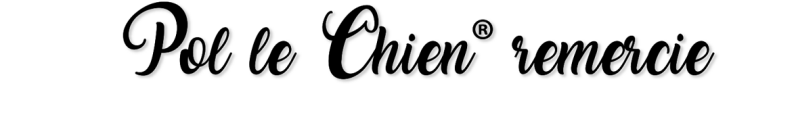 Pol le Chien® remercie