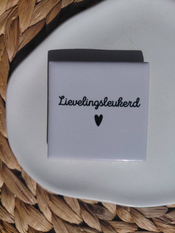 Magneet tegeltje '' Lievelingsleukerd ''