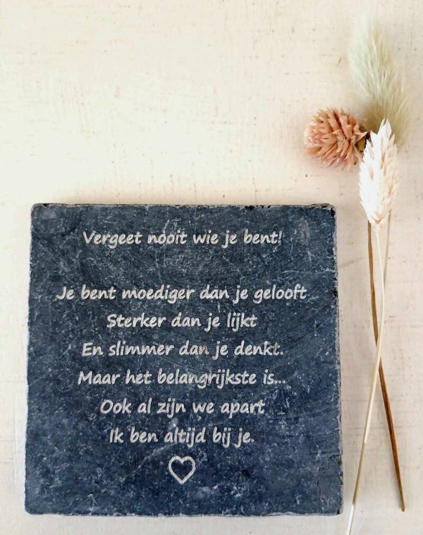 Vergeet nooit wie je bent...