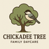 Chickadee Tree Home Daycare