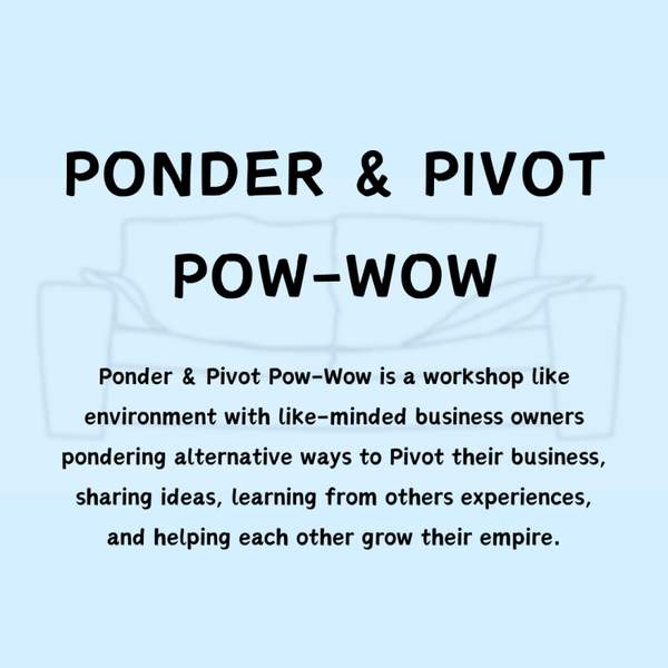 Ponder & Pivot Pow-Wow