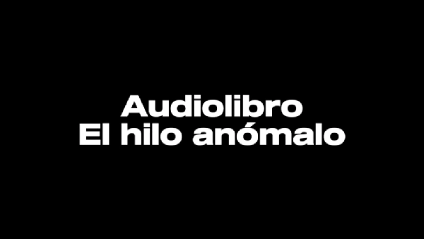 El hilo anómalo (Audiolibro)