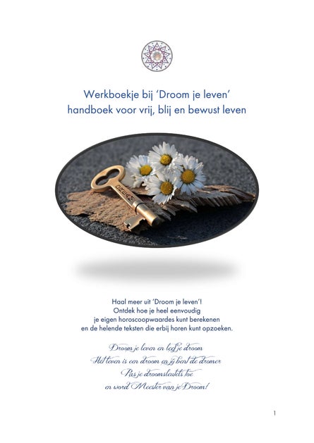 Droom je leven - handboek voor vrij, blij en bewust leven