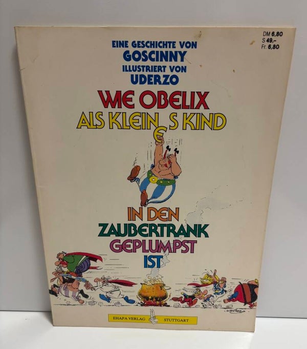 Wie Obelix in den Zaubertrank geplumst ist
