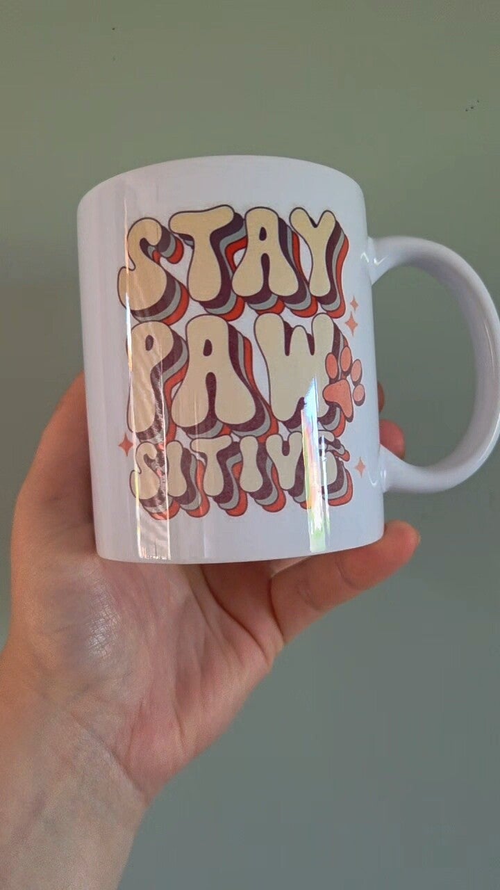 Stay pawsitive
