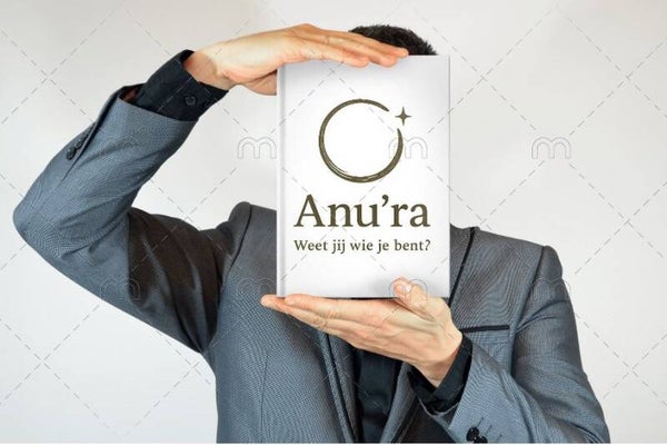 AnuRa -het Boek / Weet jij wie je bent?