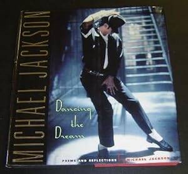 Michael Jackson - Dancing the dream - poems and reflections by Michael Jackson