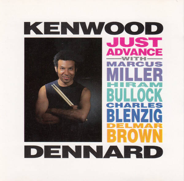 CD Kenwood Dennard - Just Advance - Jazz / Funk / Fusion