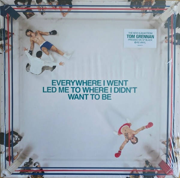 LP Tom Grennan - Everywhere I Went, Led Me to Where I Didn't Want to Be