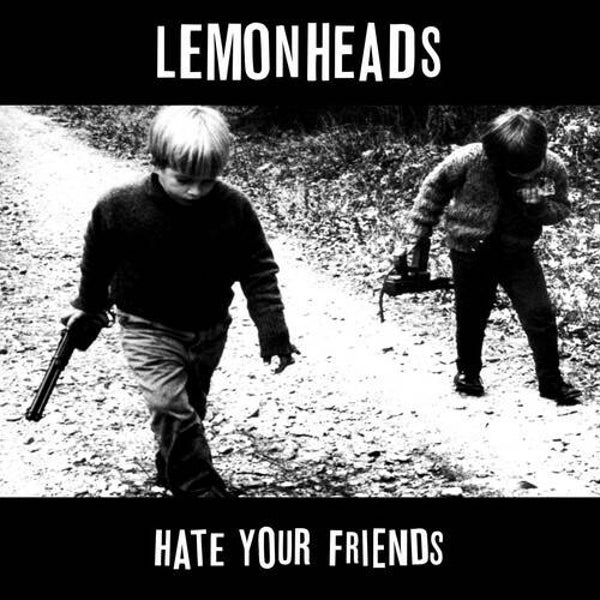 LP Lemonheads - Hate Your Friends - Hardcore Punk Rock