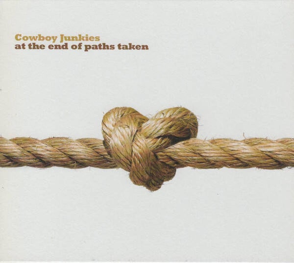 CD Cowboy junkies - At The End Of Pathes Take