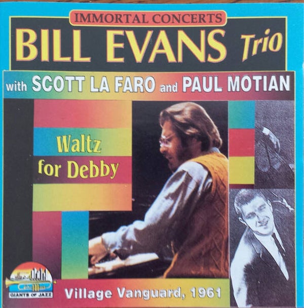 CD Bill Evans Trio With Scott La Faro And Paul Motion - Waltz For Debby