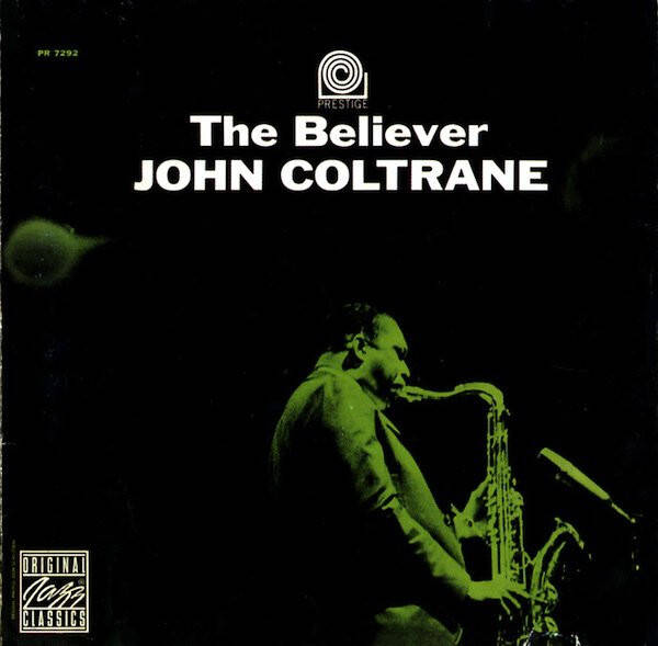 CD John Coltrane - The Believer - Jazz / Hard Bop